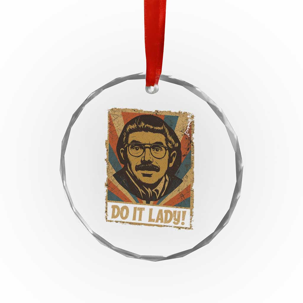 Funny Do It Lady Vintage Crystal Glass Ornament Retro 70s Mustache Guy Meme Parody TS02