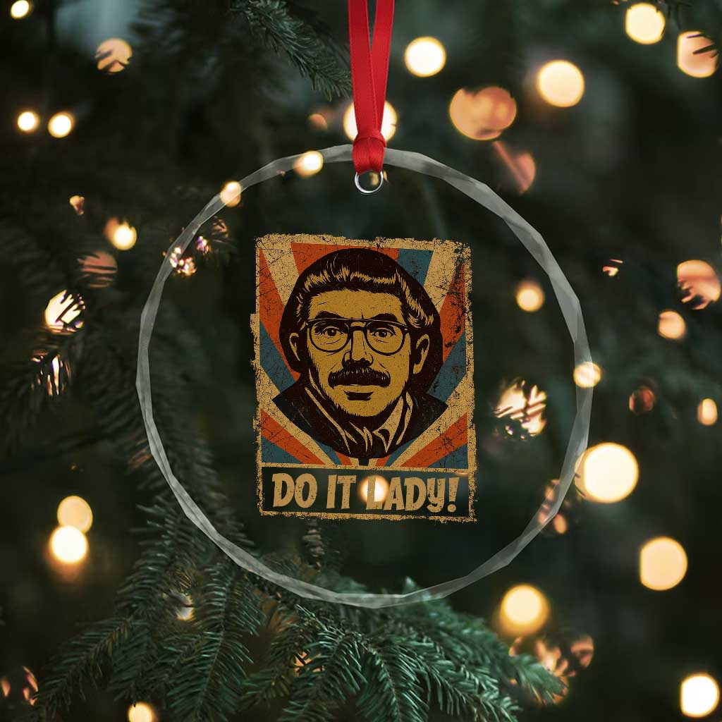 Funny Do It Lady Vintage Crystal Glass Ornament Retro 70s Mustache Guy Meme Parody TS02