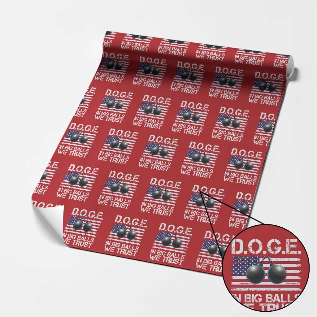 Funny D.O.G.E Patriotic 2025 Wrapping Paper Roll In Big Balls We Trust American Flag - Wonder Print Shop