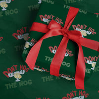 Funny Dont Hog The Nog Christmas Movie Wrapping Paper Roll Xmas Vacation Eggnog Moose - Wonder Print Shop