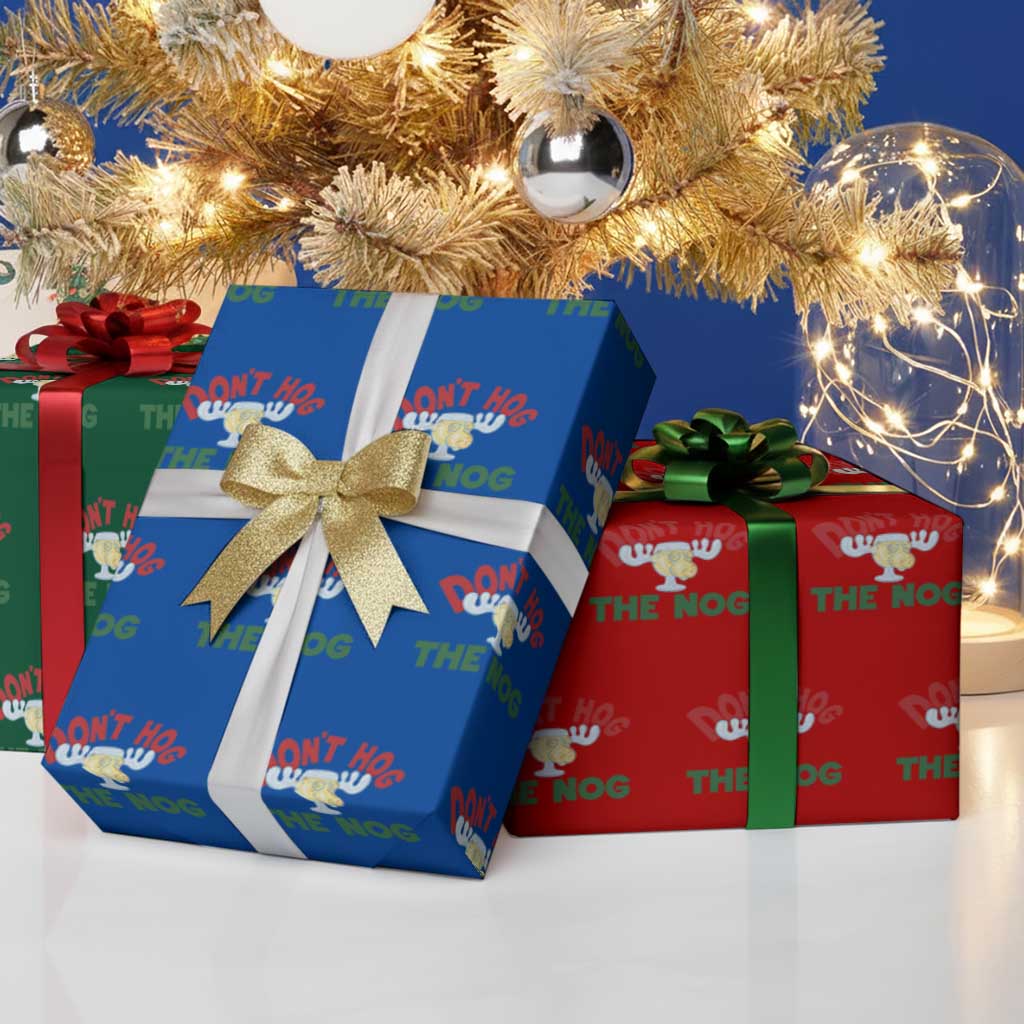 Funny Dont Hog The Nog Christmas Movie Wrapping Paper Roll Xmas Vacation Eggnog Moose - Wonder Print Shop