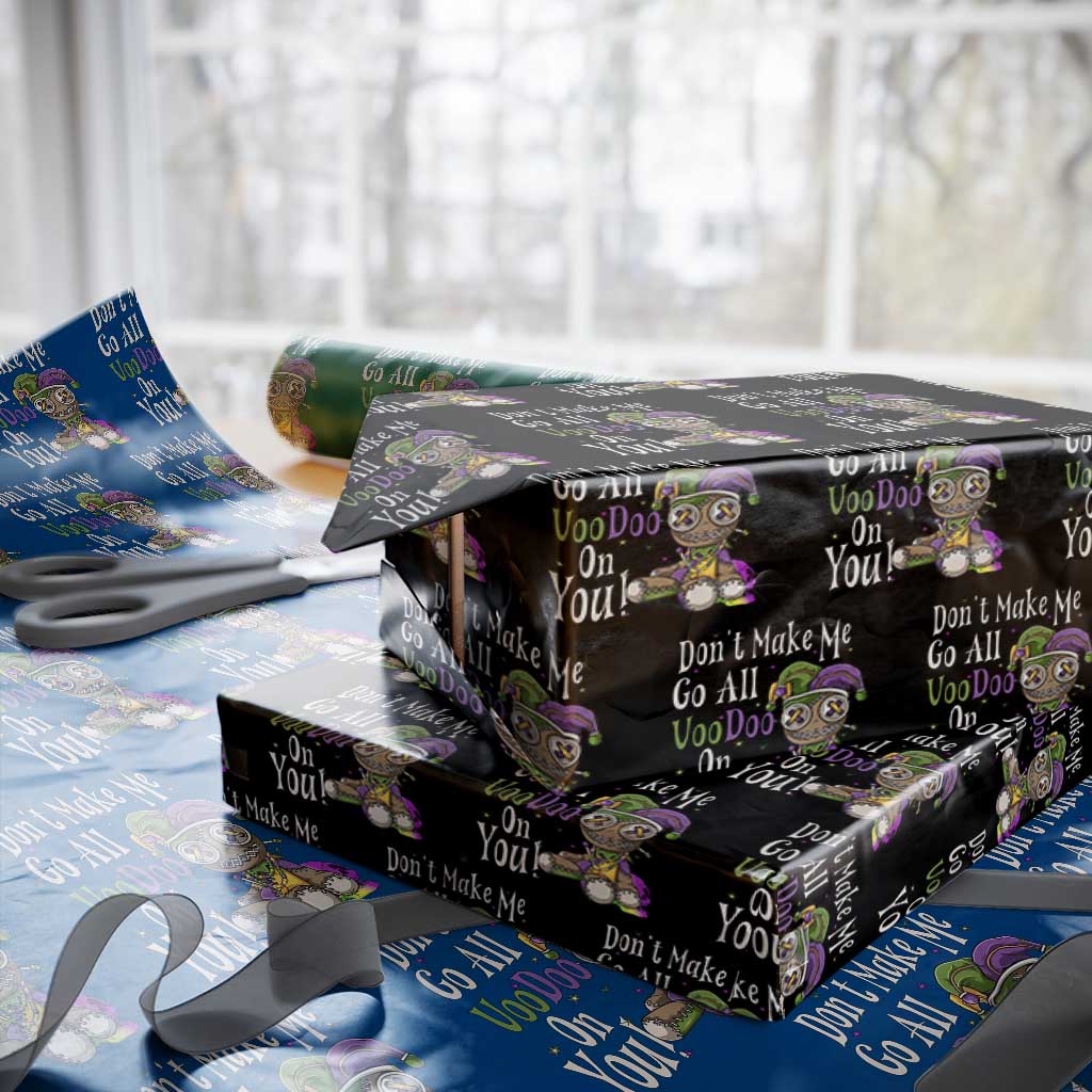 Funny Don't Make Me Go All Voodoo On You Wrapping Paper Roll Creepy Mardi Gras