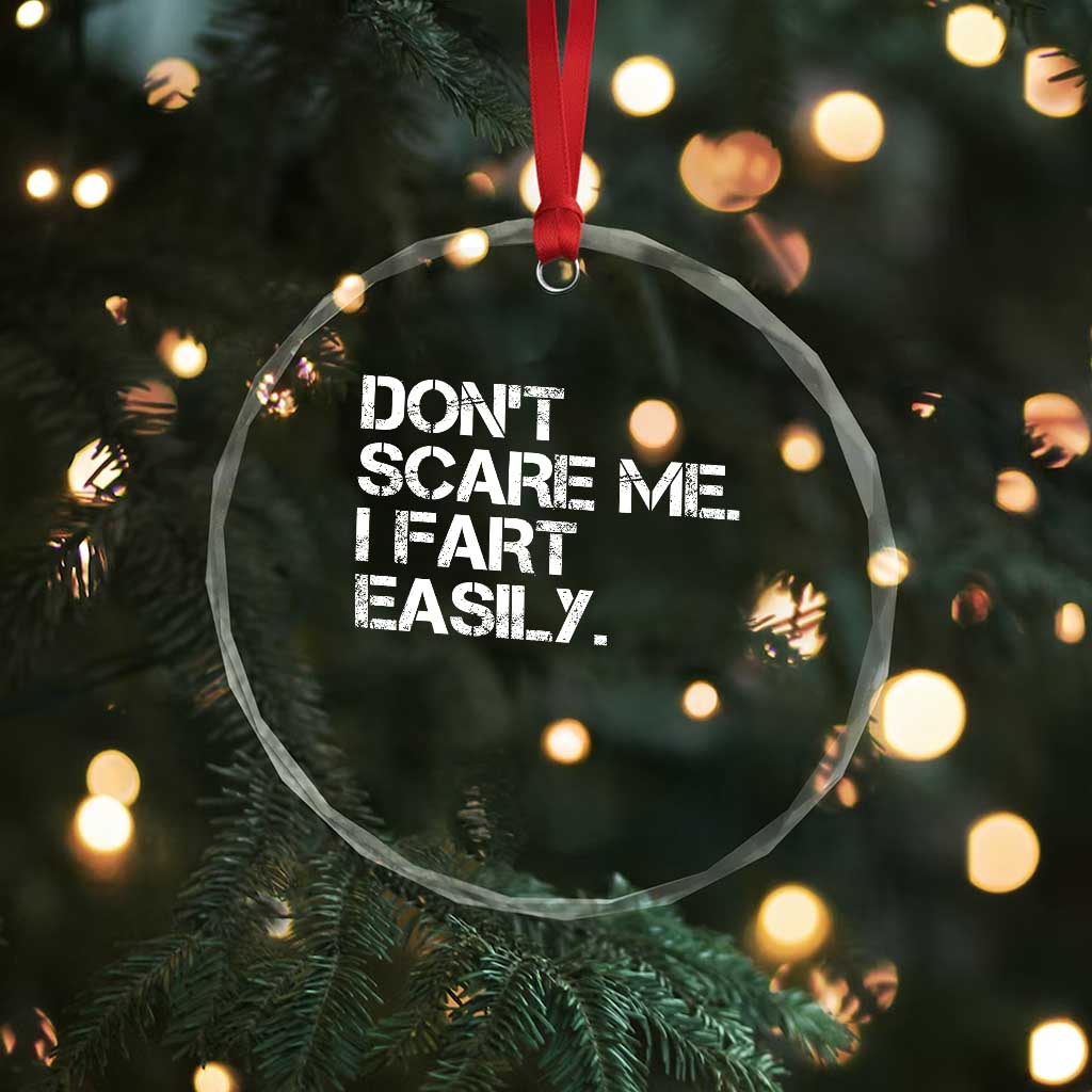 Funny Dont Scare Me I Fart Easily Crystal Glass Ornament Humor Hilarious - Wonder Print Shop