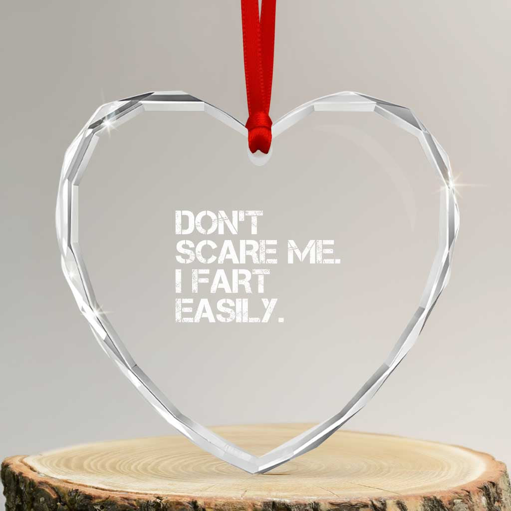 Funny Dont Scare Me I Fart Easily Heart Crystal Glass Ornament Humor Hilarious - Wonder Print Shop