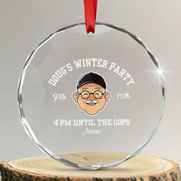 Funny Doug's Winter Party Crystal Glass Ornament February 18th 4pm Until The Cops Arrive - Wonder Print Shop