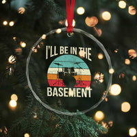 Funny Drummer Crystal Glass Ornament Drum Set Drumming Lovers I'll Be In The Basement - Wonder Print Shop