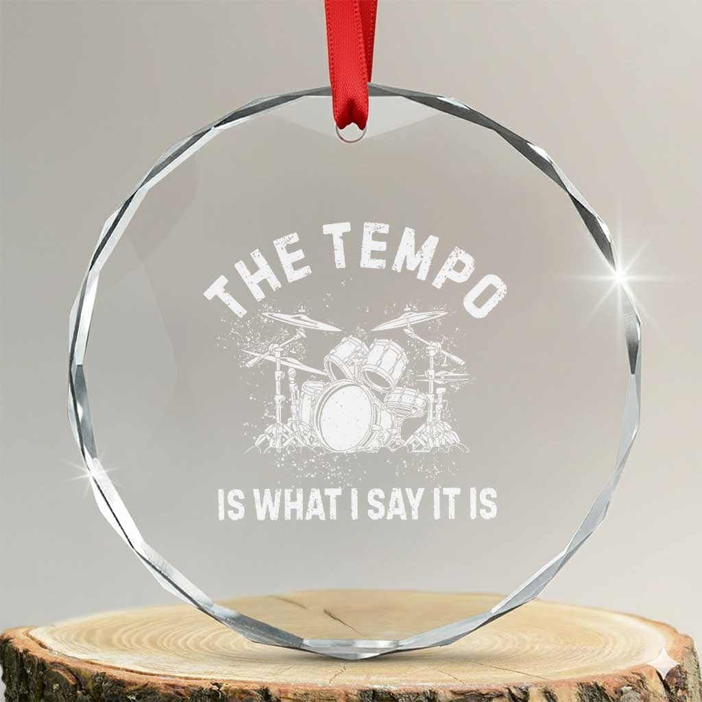 Funny Drummer Crystal Glass Ornament Retro The Tempo Is What I Say It is - Wonder Print Shop