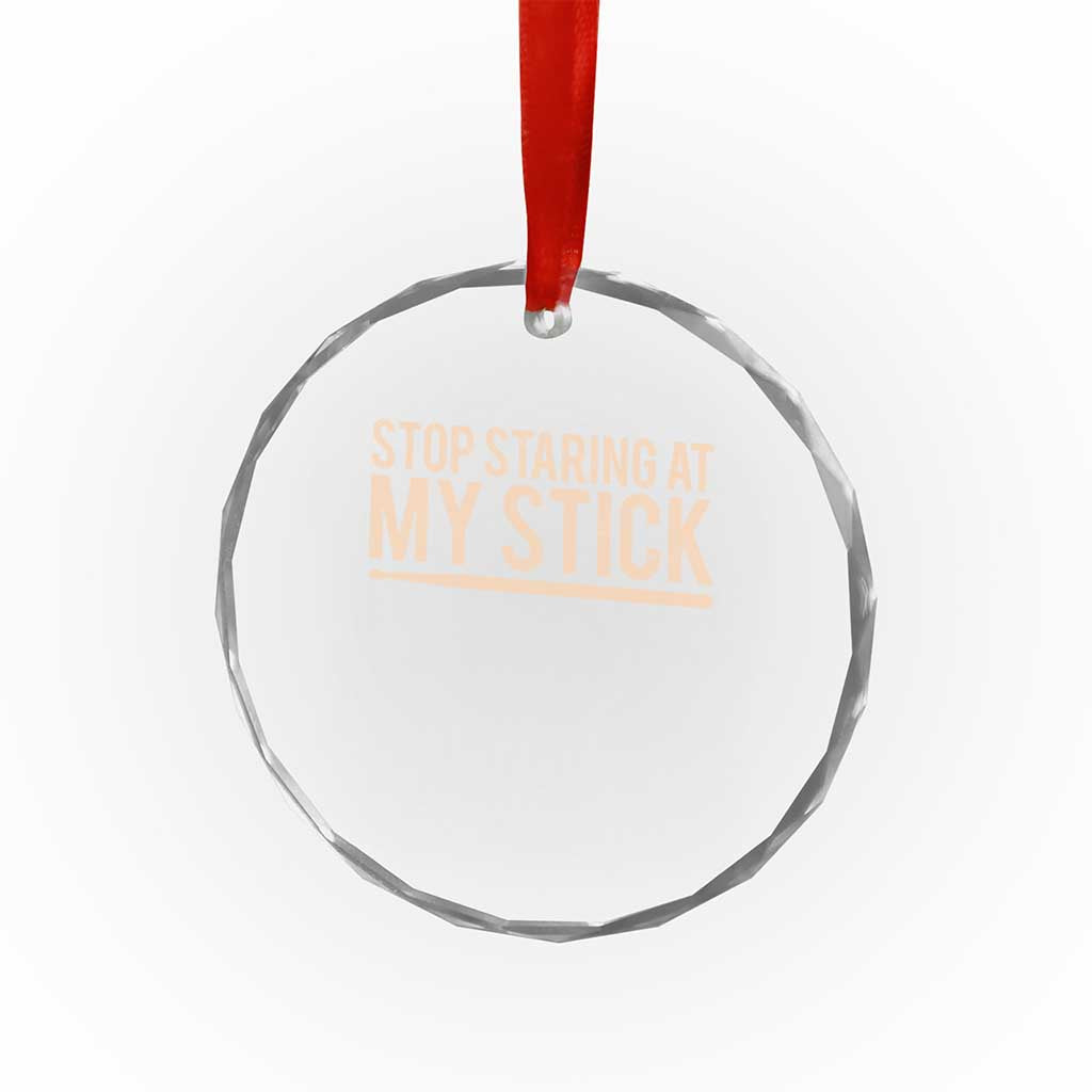 Funny Drumming Crystal Glass Ornament Stop Staring At My Stick Drummer - Wonder Print Shop