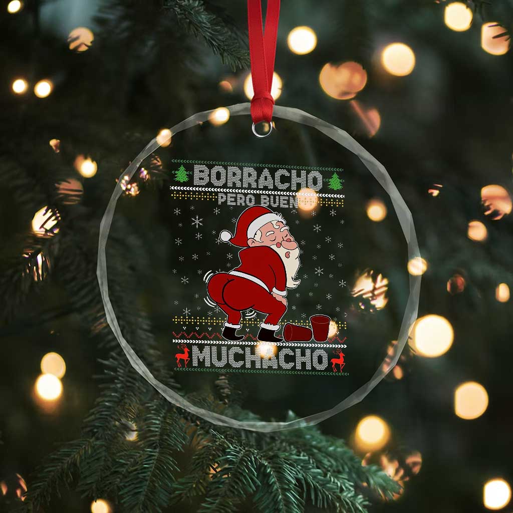 Funny Drunk Mexican Santa Crystal Glass Ornament Borracho Pero Buen Muchacho Good Guy in Spanish TS02