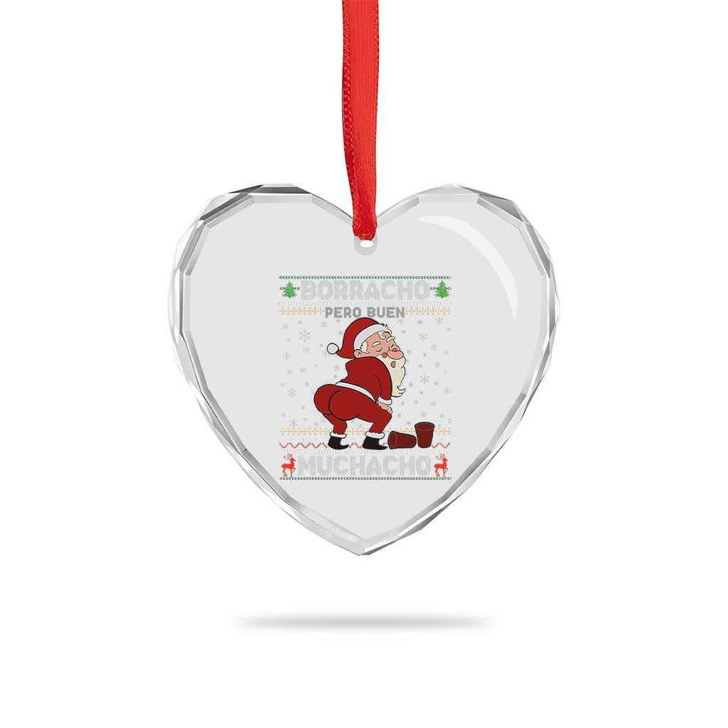 Funny Drunk Mexican Santa Heart Crystal Glass Ornament Borracho Pero Buen Muchacho Good Guy in Spanish - Wonder Print Shop