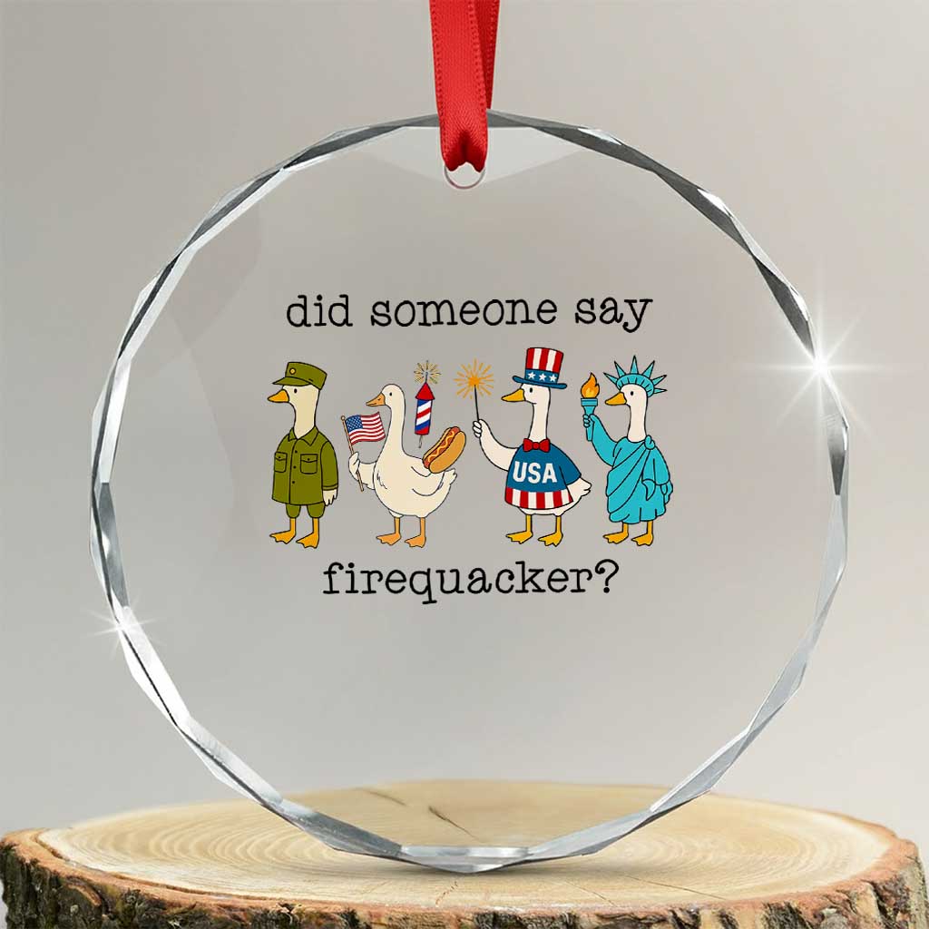 Funny Duck 4th Of July Crystal Glass Ornament Did Someone Say Firequacker