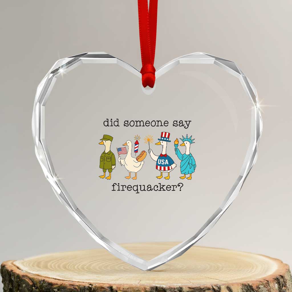 Funny Duck 4th Of July Heart Crystal Glass Ornament Did Someone Say Firequacker