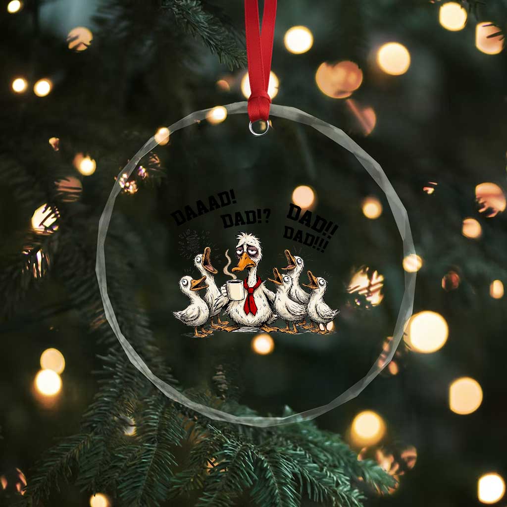 Funny Duck Dad Daaad Dad Dad Crystal Glass Ornament Tired Dad Life Fathers Day Graphic
