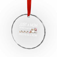 Funny Duck Mom Crystal Glass Ornament Just A Mom Trying To Keep Her Ducks In A Row