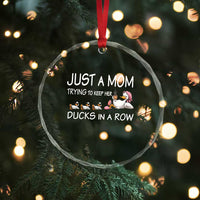 Funny Duck Mom Crystal Glass Ornament Just A Mom Trying To Keep Her Ducks In A Row