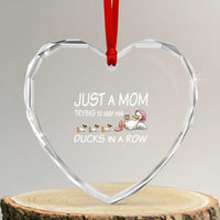 Funny Duck Mom Heart Crystal Glass Ornament Just A Mom Trying To Keep Her Ducks In A Row