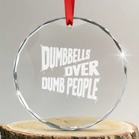 Funny Dumbbells Over Dumb People Crystal Glass Ornament Gym Workout Fitness Motivation - Wonder Print Shop