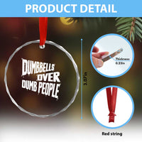 Funny Dumbbells Over Dumb People Crystal Glass Ornament Gym Workout Fitness Motivation - Wonder Print Shop