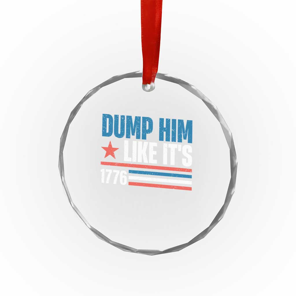 Funny Dump Him Like It's 1776 Crystal Glass Ornament Star And Stripes - Wonder Print Shop