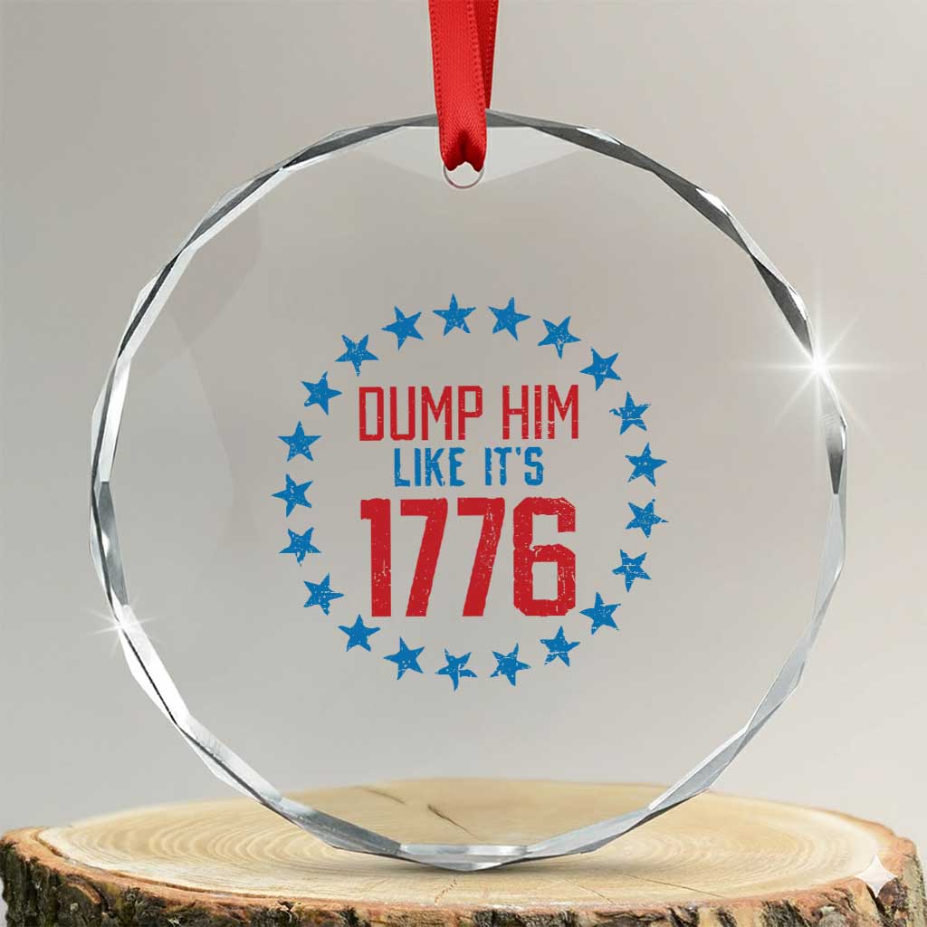 Funny Dump Him Like It's 1776 Crystal Glass Ornament Stars Political Sattire - Wonder Print Shop