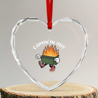 Funny Dumpster Fire Comin In Hot Heart Crystal Glass Ornament - Wonder Print Shop