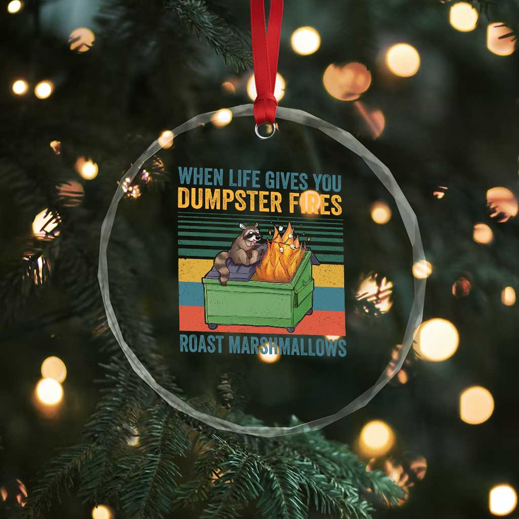 Funny Dumpster Fire Raccoon Crystal Glass Ornament When Life Gives You Dumpster Fires Roast Marshmallows Retro Vintage TS02