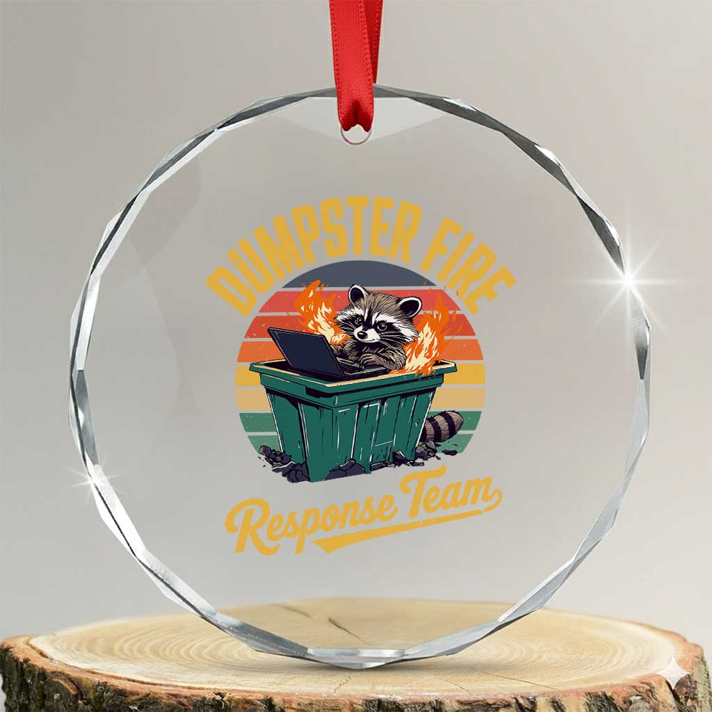 Funny Dumpster Fire Response Team Crystal Glass Ornament Work Humor TS11