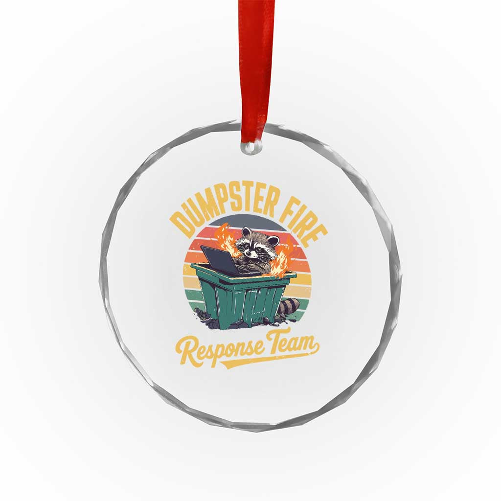 Funny Dumpster Fire Response Team Crystal Glass Ornament Work Humor TS11