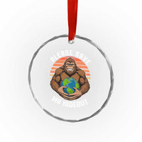 Funny Earth Day Bigfoot Crystal Glass Ornament Please Save My Hideout