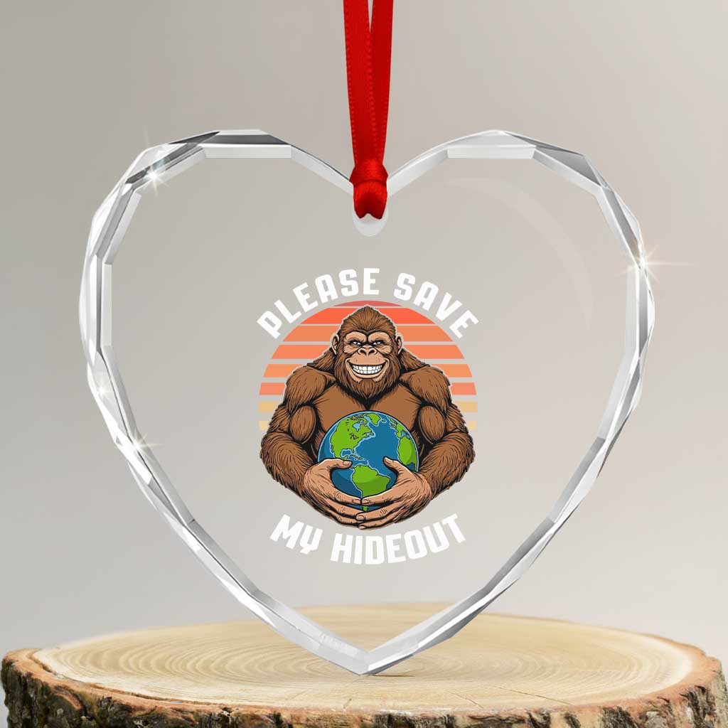 Funny Earth Day Bigfoot Heart Crystal Glass Ornament Please Save My Hideout