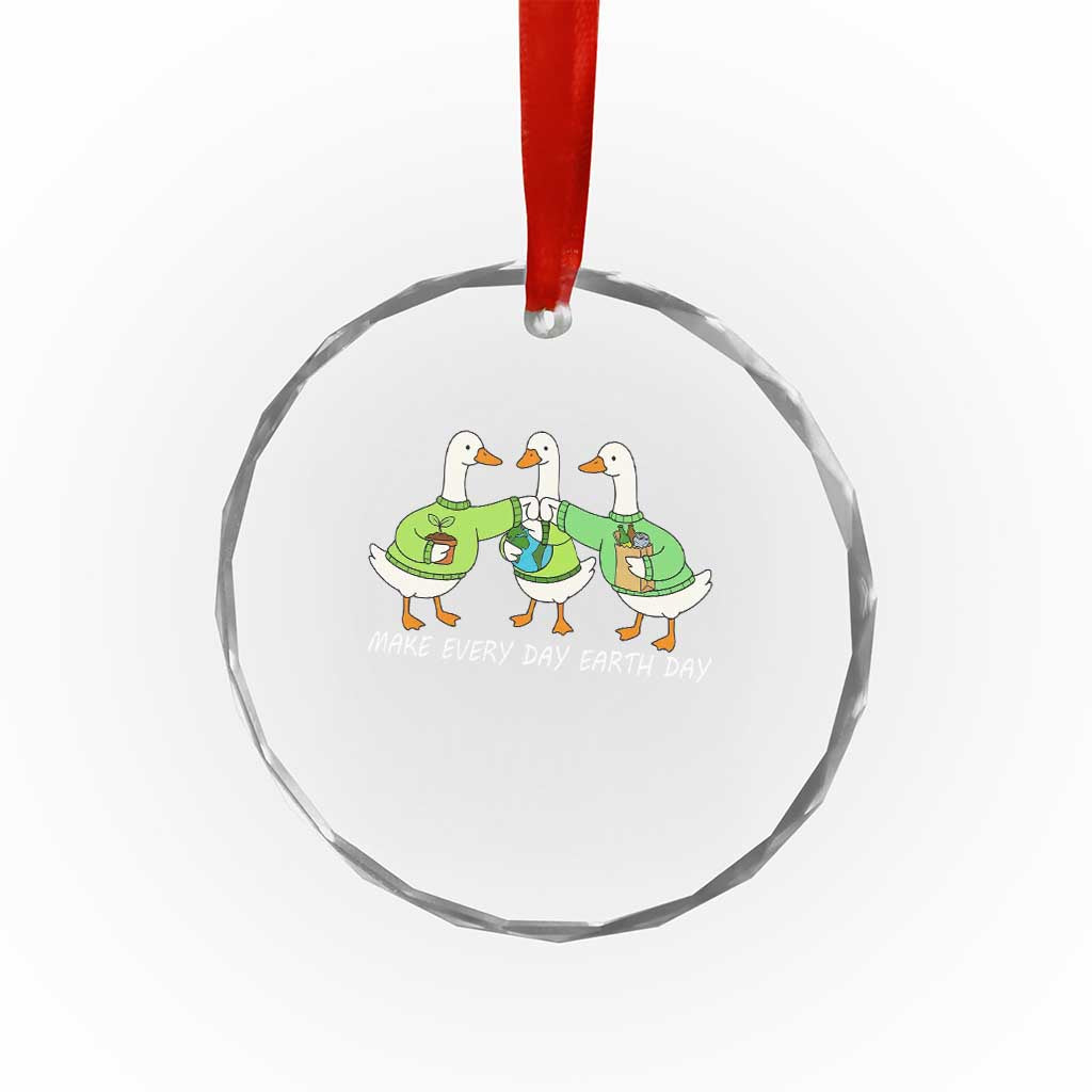 Funny Earth Day Crystal Glass Ornament Silly Goose Make Earth Day Every Day