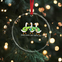 Funny Earth Day Crystal Glass Ornament Silly Goose Make Earth Day Every Day