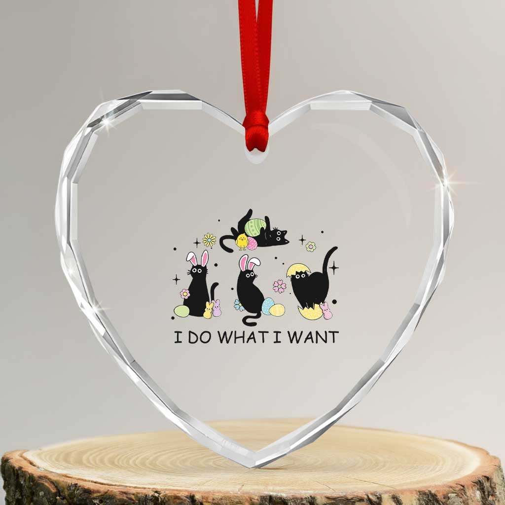Funny Easter Black Cat Heart Crystal Glass Ornament I Do What I Want
