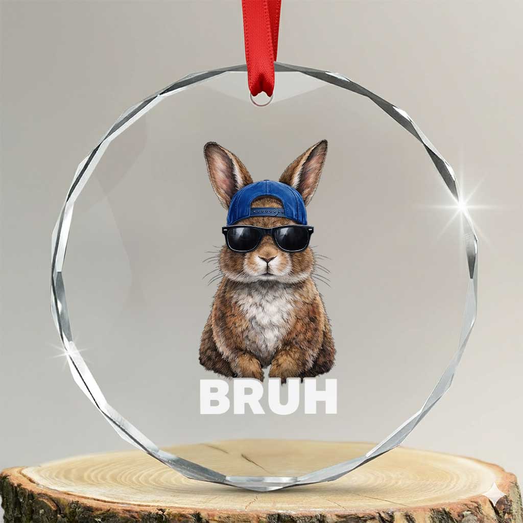 Funny Easter Bruh Bunny Sunglasses Meme Crystal Glass Ornament