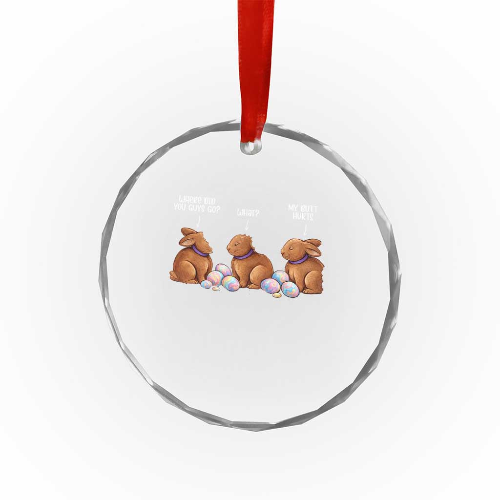 Funny Easter Bunny Crystal Glass Ornament Where Did You Guys Go Chocolate