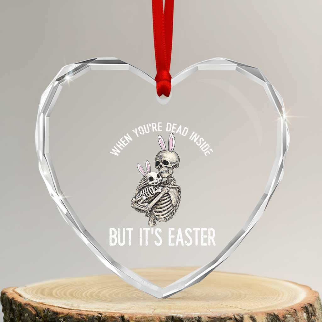 Funny Easter Bunny Skeleton Heart Crystal Glass Ornament Dead Inside But It Is Easter