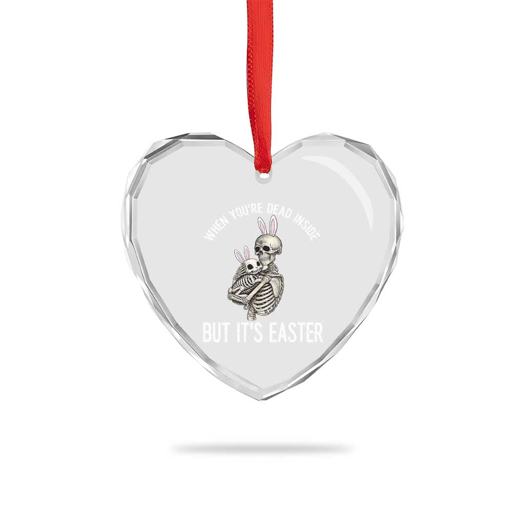Funny Easter Bunny Skeleton Heart Crystal Glass Ornament Dead Inside But It Is Easter