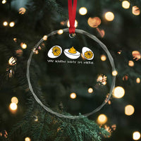 Funny Easter Crystal Glass Ornament You Know Why Im Here - Wonder Print Shop