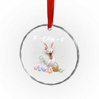 Funny Easter Day F Caw F Chicken Bunny Rooster Meme Crystal Glass Ornament