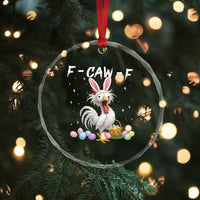 Funny Easter Day F Caw F Chicken Bunny Rooster Meme Crystal Glass Ornament
