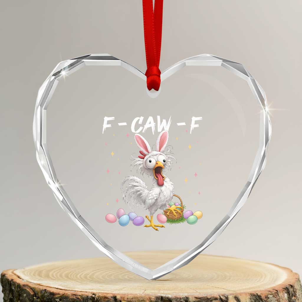 Funny Easter Day F Caw F Chicken Bunny Rooster Meme Heart Crystal Glass Ornament
