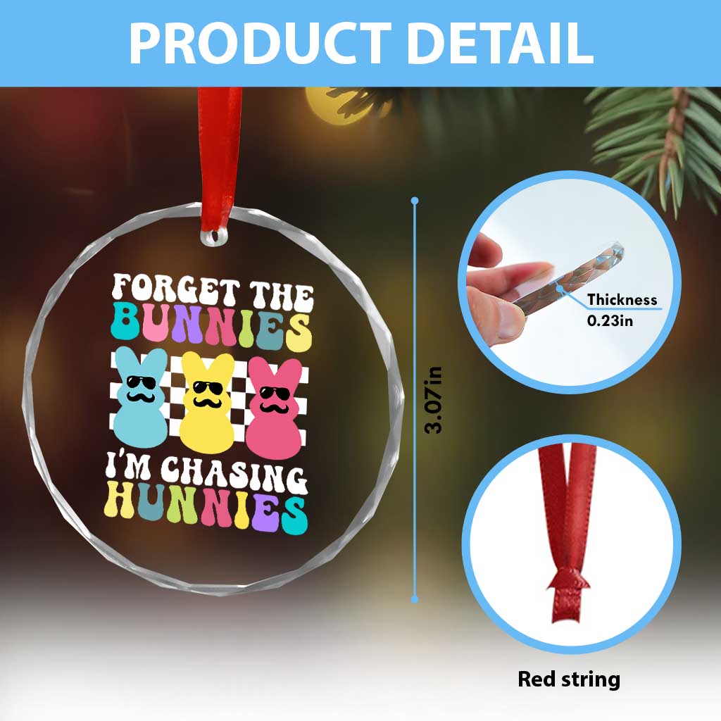 Funny Easter Forget The Bunnies I Am Chasing Hunnies Crystal Glass Ornament