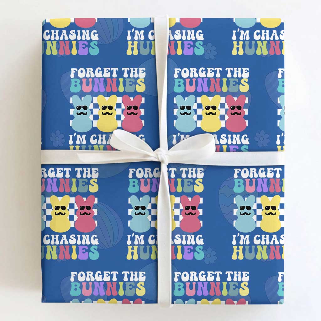 Funny Easter Forget The Bunnies I Am Chasing Hunnies Wrapping Paper Roll