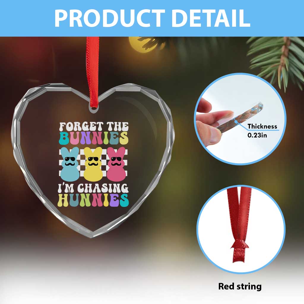 Funny Easter Forget The Bunnies I Am Chasing Hunnies Heart Crystal Glass Ornament