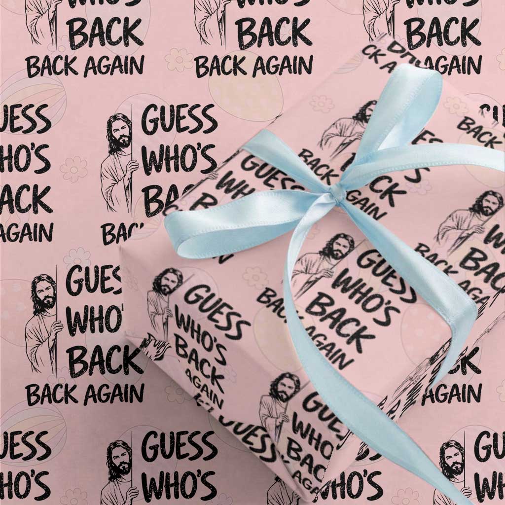 Funny Easter Jesus Wrapping Paper Roll Guess Who's Back Back Again