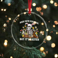 Funny Easter Skeleton Crystal Glass Ornament When You're Dead Inside But It's Easter