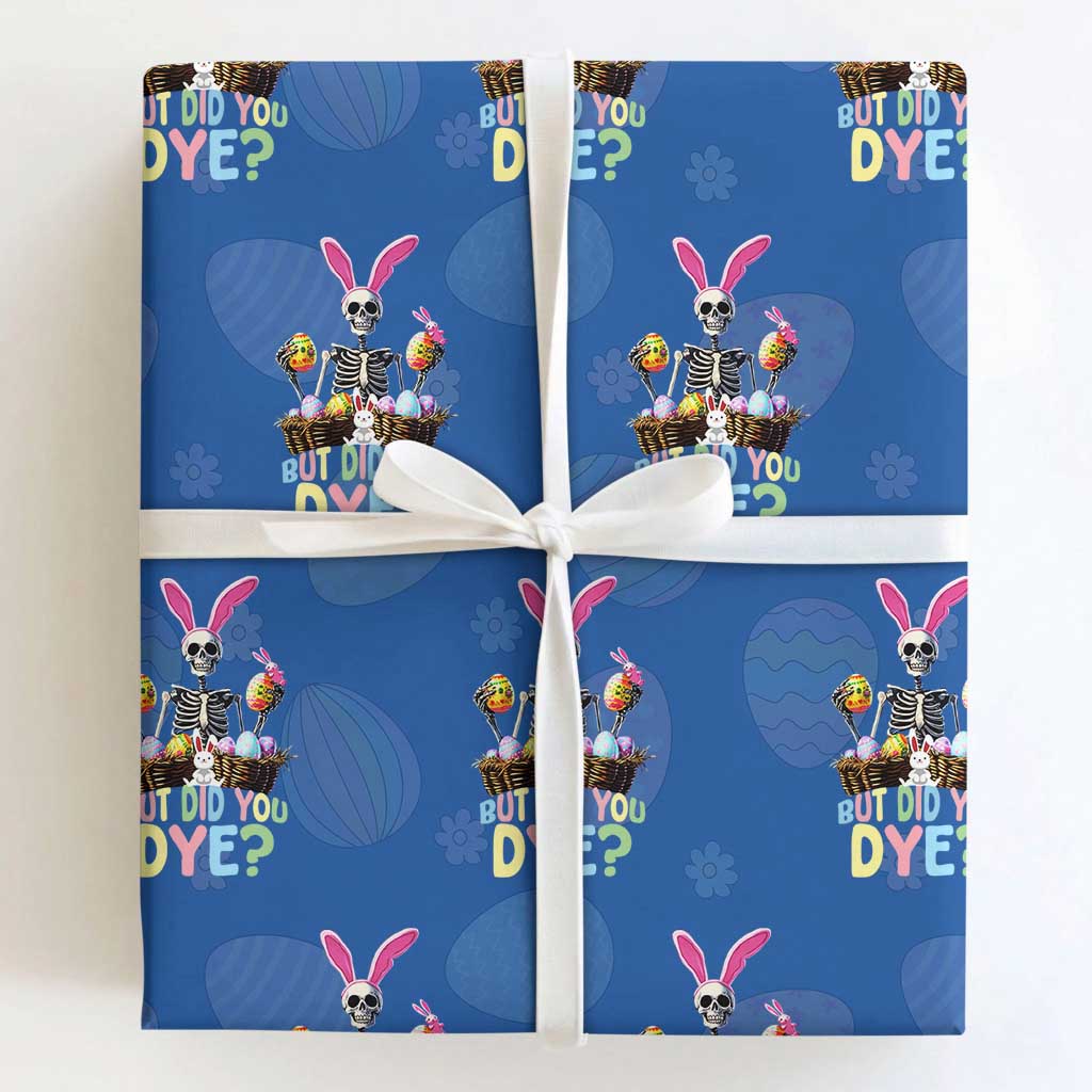 Funny Easter Skeleton Wrapping Paper Roll But Did You Dye Easter Day Sunday