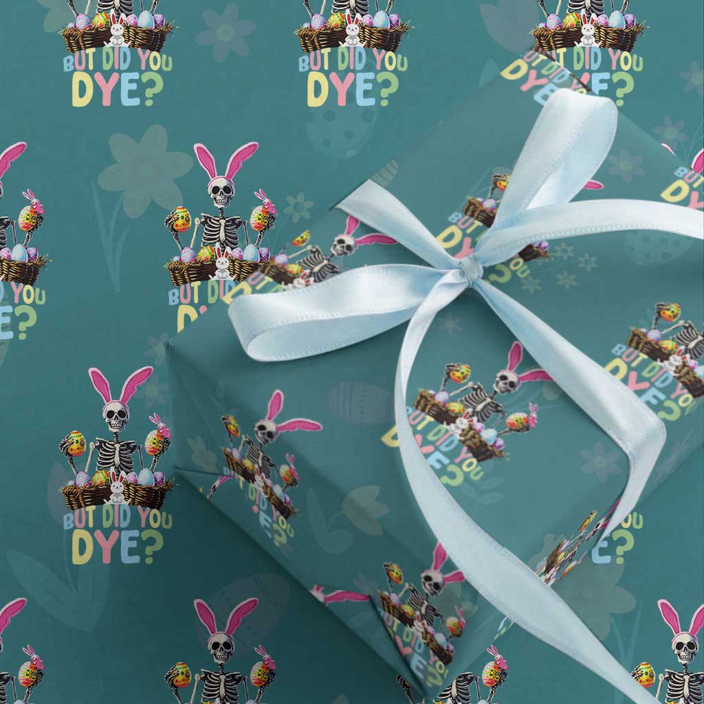 Funny Easter Skeleton Wrapping Paper Roll But Did You Dye Easter Day Sunday