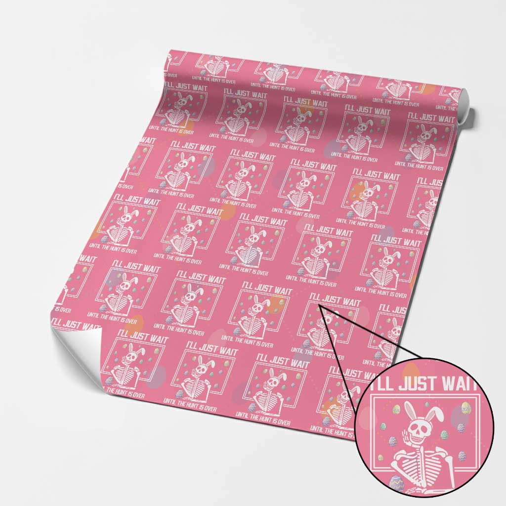 Funny Easter Skeleton Wrapping Paper Roll I'll Just Wait Until The Hunt Is Over