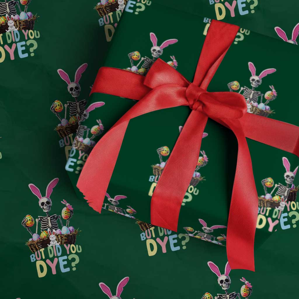 Funny Easter Skeleton Wrapping Paper Roll But Did You Dye Easter Day Sunday - Wonder Print Shop